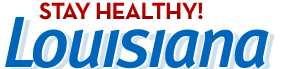 Stay Healthy, Louisiana